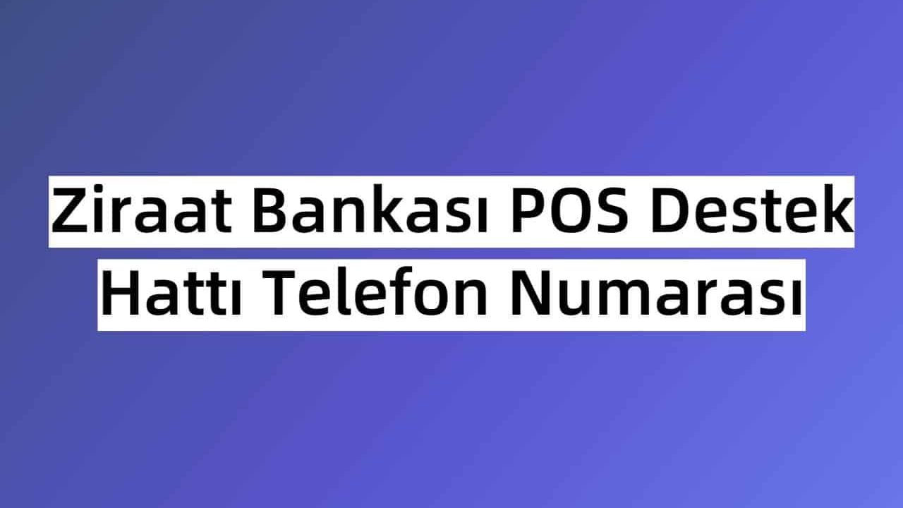 Ziraat Bankası POS Destek Hattı Telefon Numarası