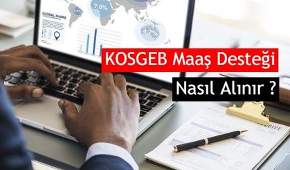 KOSGEB Maaş Desteği Ne Kadar, Alma Şartları Neler? 2021