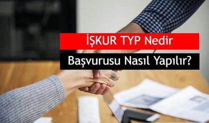 2021 İŞKUR TYP Şartları Nedir? TYP Başvurusu Nasıl Yapılır?